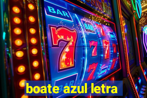 boate azul letra